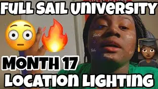 Full Sail University Online: Month 17 Location Lighting