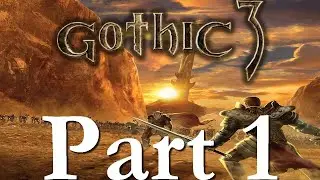 🛡️ Zp&aacute;tky do hry! - Gothic 3 | CZ - Part 1