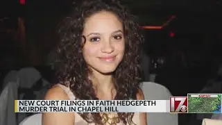 New court filings in Faith Hedgepeth murder trial