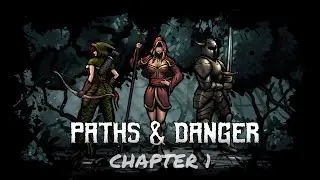 Paths & danger - chapter 1
