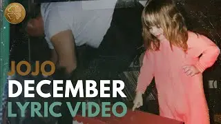 JoJo - December Baby (LYRICS)