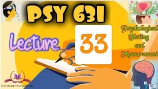 PSY631 || Lecture 33 || Psychological Testing & Measurements || Short Lecture || VU Lectures
