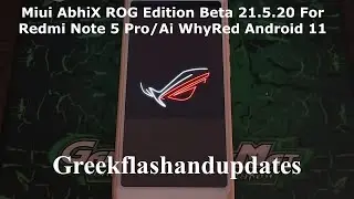 Miui AbhiX ROG Edition Beta 21.5.20 For Redmi Note 5 Pro/Ai WhyRed Android 11