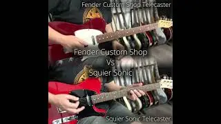 Fender Custom Shop Vs Squier Sonic Telecaster