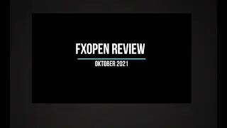 FXOPEN REVIEW OKTOBER 2021