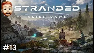 Stranded: Alien Dawn - #13 - Let's start over in the dessert.