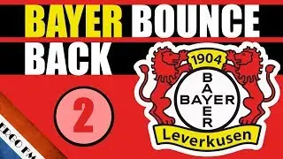 FM18 - #2 DORTMUND & BAYERN - BAYER BOUNCE BACK - Football Manager 2018