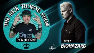 The Rick Thorne Show | Billy Biohazard is the Guest