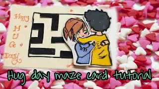 Hug Day Maze Card Tutorial | maze card | Hug day Card |