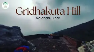 Gridhakuta Hill - Nalanda, Bihar | Bihar Tourism | #FindPeaceInBihar