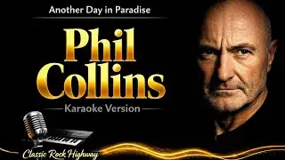 Phil Collins - Another Day in Paradise (Karaoke Version)
