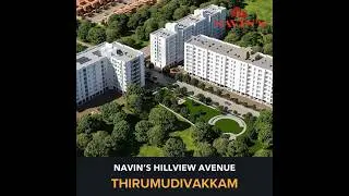 Thirumudivakkam Apartments For Sale | Cont : 8015009319 | Navin's Hillview Avenue | Chennai #flats