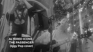 IGGY POP - THE PASSENGER (cover by Altered Icons)