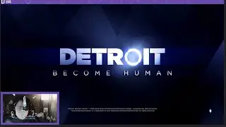 DETROIT: BECOME HUMAN Gameplay - Blind Playthrough - Part 1 | RPG Game | New Streamer | Games