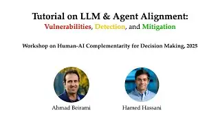 Tutorial: LLM & Agent Alignment: Vulnerabilities, Detection, and Mitigation