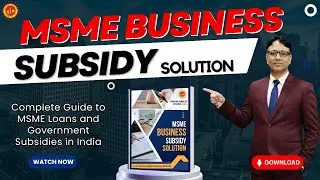 Business Subsidy Solutions for MSME Businesses | Step-by-Step Guide #kip #msme #subsidy #banker