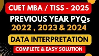 CUET PG MBA  TISS 2025 | ALL PREVIOUS YEAR PAPER 2022 ,2023 & 2024| ALL SHIFT  - DATA INTERPRETATION