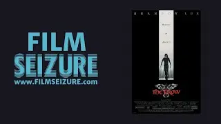 Film Seizure Episode #377 - The Crow (1994)