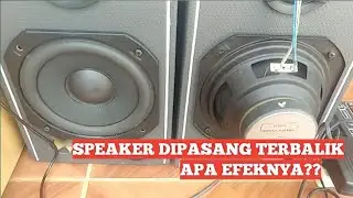 Perbedaan Suara Speaker Dibalik dan Tidak Dibalik | Apa efeknya?