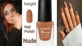 Insight Cosmetic Toxic Free Nail Polish( Nude) || PRIYANKA