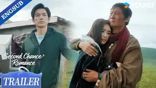 【Trailer】EP17: Seeing you happy makes my companionship meaningful~🥰| Second Chance Romance | YOUKU