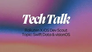 Tech Talk - Swift Data & visionOS