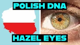 Polish DNA And The Evolution Of HAZEL Eyes
