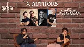 X AUTHORS EP.5 | GAME OF PODCAST con Mirko Hilbrat, Edoardo Ruggeri, Nicolas Lawrence