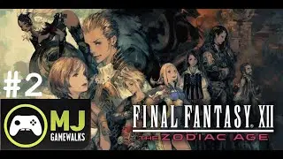 Final Fantasy XII The Zodiac Age | Walkthrough Gameplay No Commentary (Part 02)
