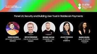 UX, Security and Building User Trust in Stablecoin Payments - Panel