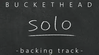 Buckethead - Solo (backing track)