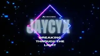 JAYCYX - Breaking Through The Light (Official Audio) | Chasing the Stars