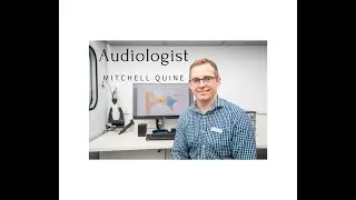 Audiologist Mitchell Quine - Age-Related Hearing Loss, Management, Hearing Aid Expectations