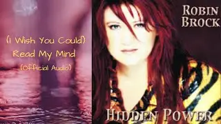 Robin Brock - (I Wish You Could) Read My Mind (Official Audio)