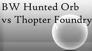 Hunted Orb vs Thopter Foundry