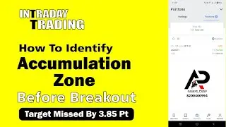 Accumulation Zone को Identify करके Entry को कैसे बनाये Before Breakout Price I Live Intraday Trading
