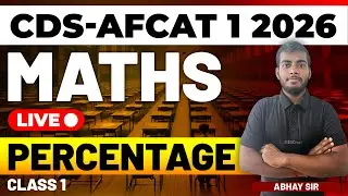 CDS-AFCAT 1 2026 Exam Maths Live - Percentage - Class 1