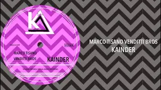 Marco Tisano Venditti Bros - Kainder Official video