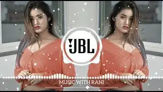 KISI ROJ TUMSE MULAKAAT HOGI -DJ HARD JBL BASS || MUSIC WITH RANI || LETEST DJ REMIX 2023