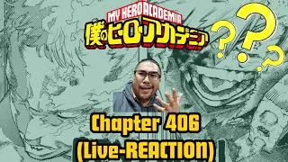 Boku No Hero Academia Live Reaction - Chapter 406(Realy?!)