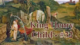 Child Ballad #032 - King Henry