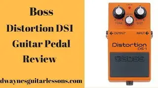 Boss DS1 Distortion Guitar Pedal Review