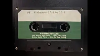 #11 Hebrews 12:5 To 13:5 Commentary - Dr. Ruckman