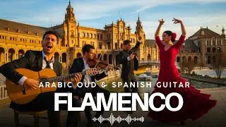 Best Flamenco Rumba Instrumental - Spanish Guitar & Arabic Oud ✦  for Relaxation and Chill