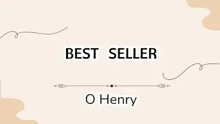 🖊Best Seller by O. Henry &ndash; The Irony of Fantasy vs. Reality | Short Story Analysis