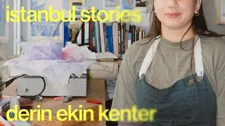 ISTANBUL STORIES: Derin / Kadık&ouml;y