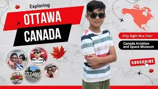 Viaan&rsquo;s Ottawa Adventure - Staying at Fairmont Ch&acirc;teau Laurier & City Tour! 🏰🚌