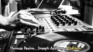Thomas Penton, Joseph Anthony - El Ritmo (Original Mix)