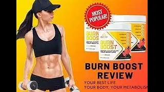 Burn Boost Review: Is It The Best Fat Burning Supplement?