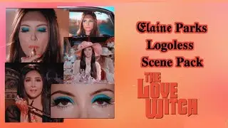 Elaine Parks | Logoless Scene Pack | The Love Witch (2016)